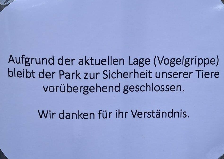 Vogelpark vorübergehend geschlossen (Vorsorglich wegen Vogelgrippe)